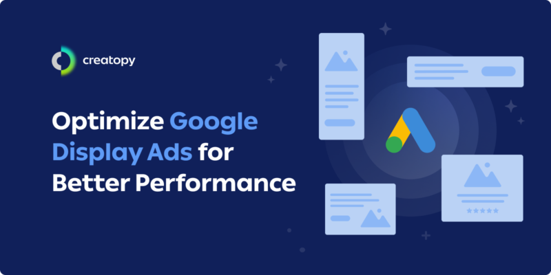 Optimize Google Display Ads For Better Performance 1