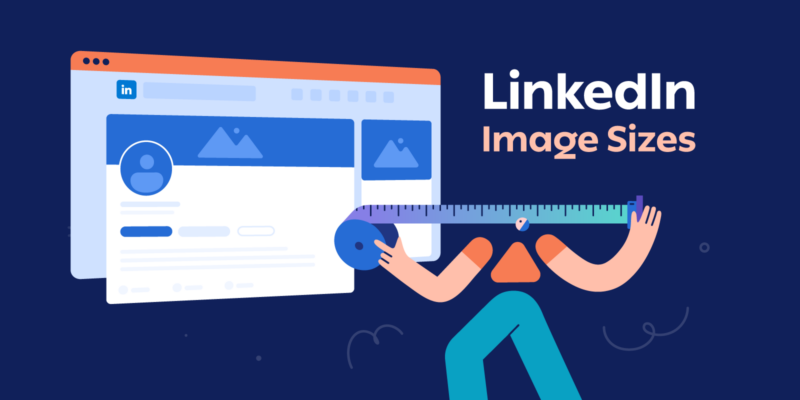 LinkedIn image Sizes guide