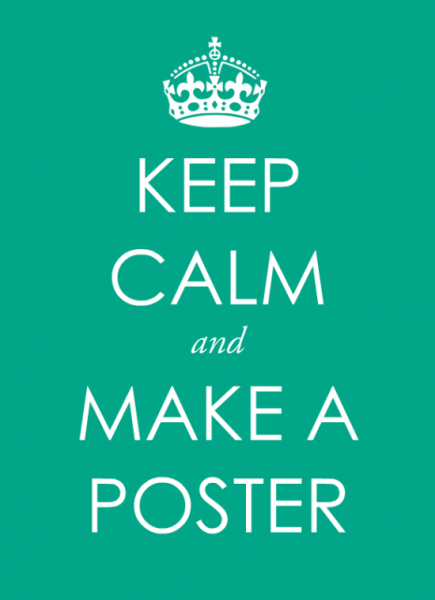 How to a Keep Calm Poster Keep Calm Templates