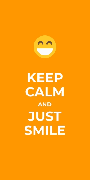 keep calm and just smile template