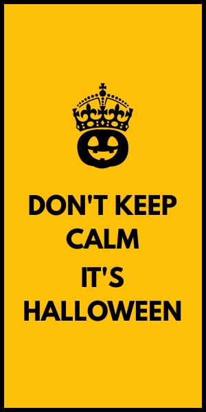 don't keep calm it's halloween template