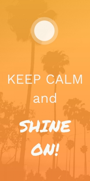 keep calm and shine on poster