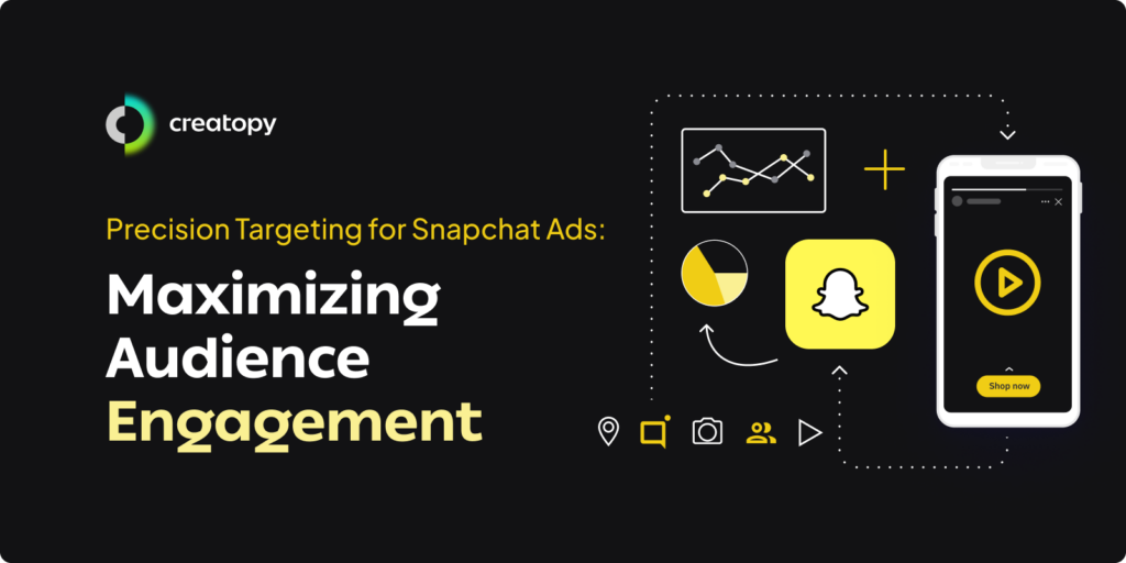 Precision Targeting For Snapchat Ads  Maximizing Audience Engagement
